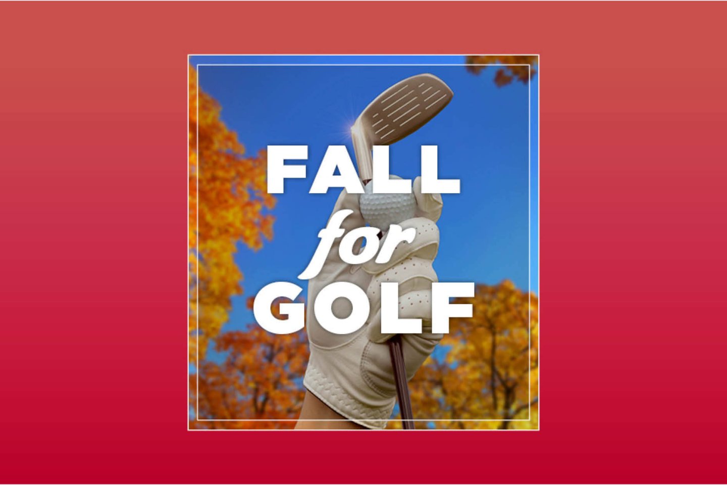 Fall For Golf 2021 promotion