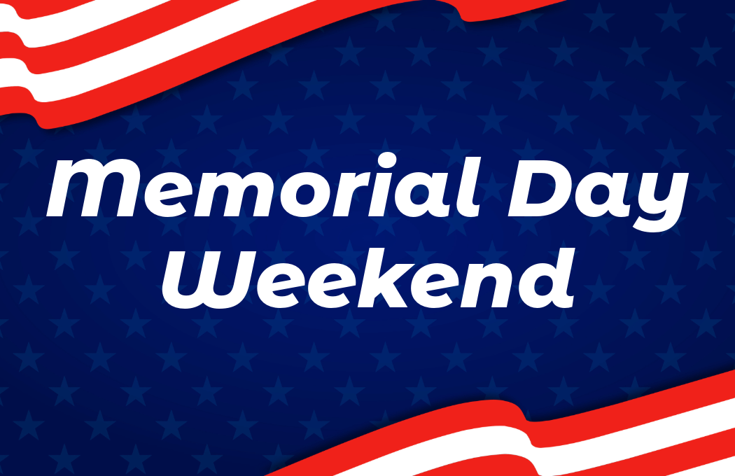 Memorial Day Weekend