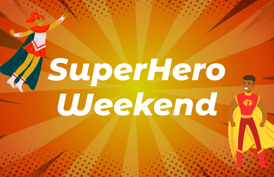 Colorful superhero-themed graphic with "SuperHero Weekend" text.