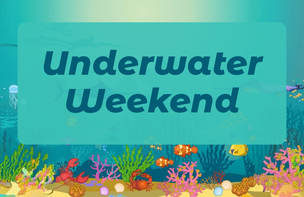 Underwater scene with coral, fish, and text "Underwater Weekend."