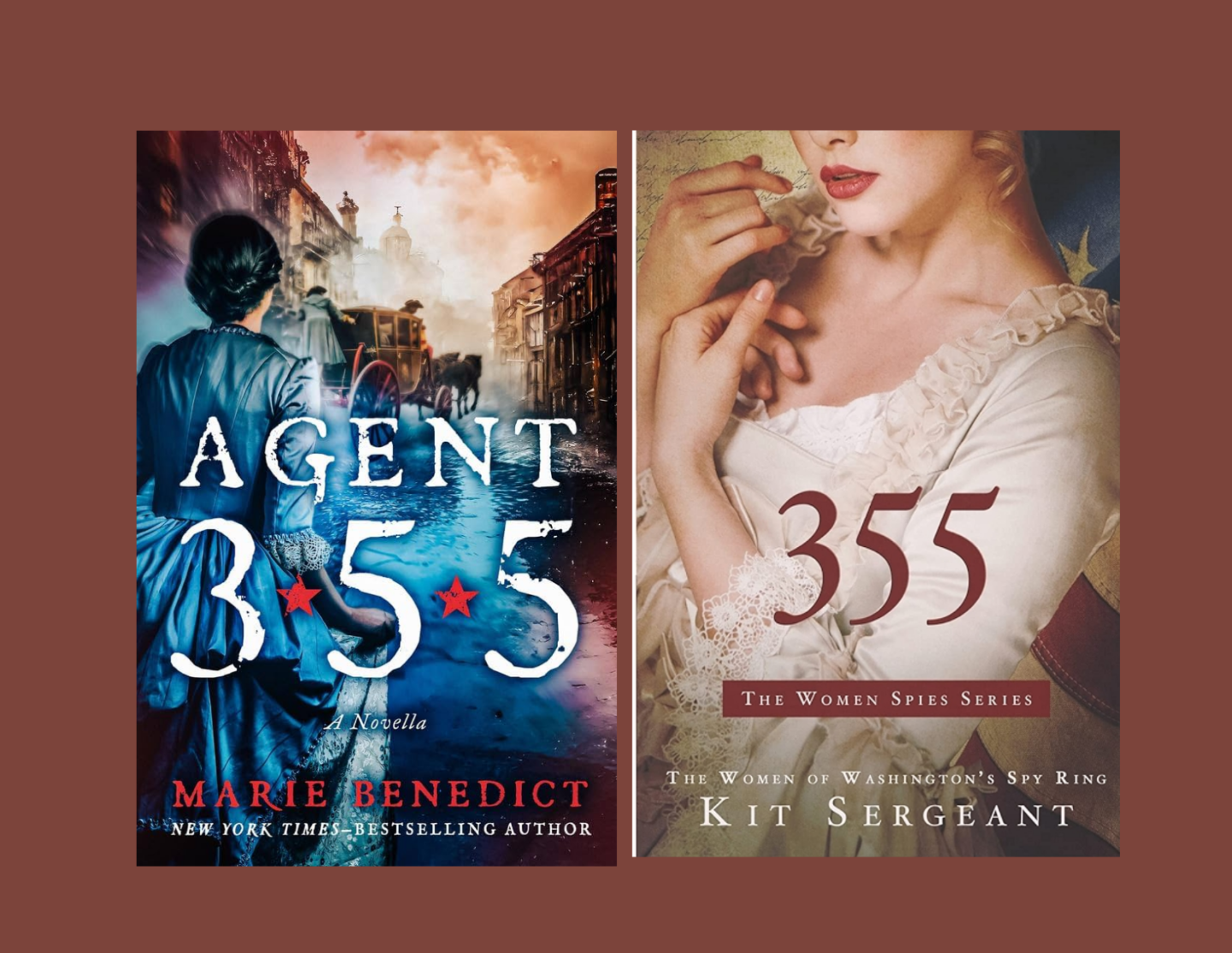 Two book covers: "Agent 355" and "355: The Women of the Revolution."