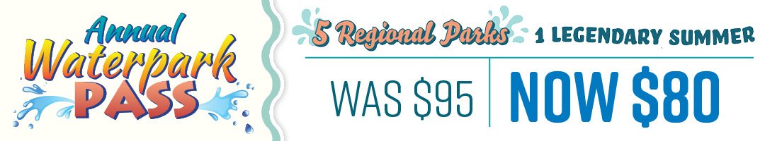Annual Waterpark Pass logo with price reduced from $95 to $80.